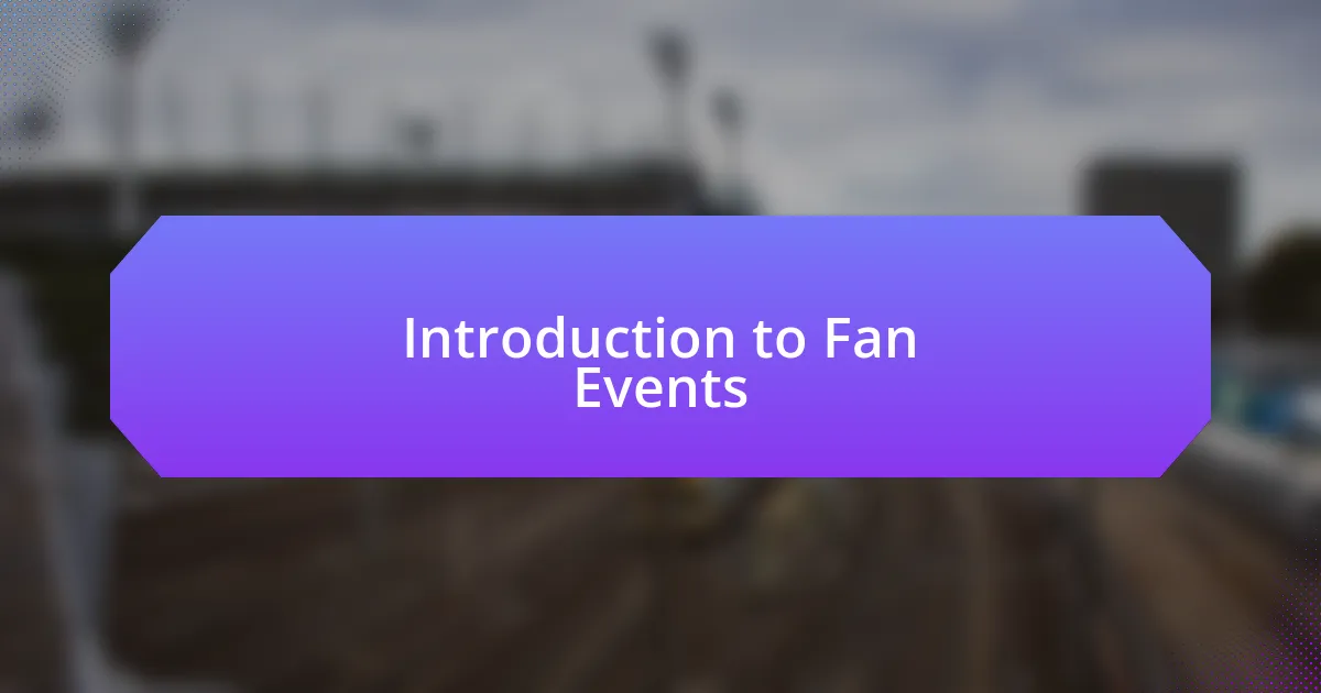 Introduction to Fan Events