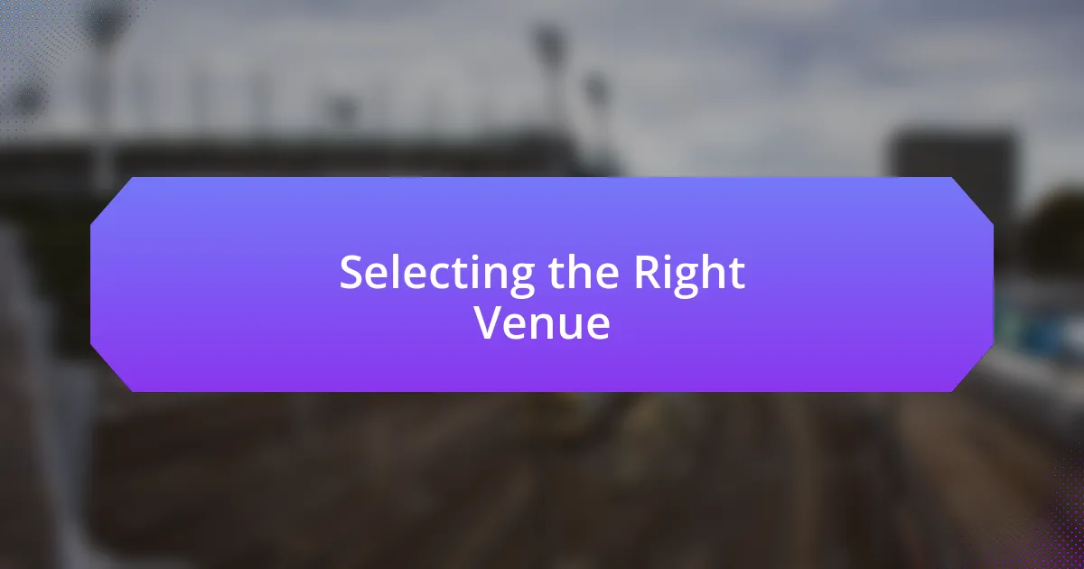 Selecting the Right Venue