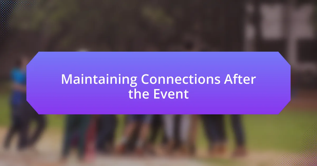 Maintaining Connections After the Event