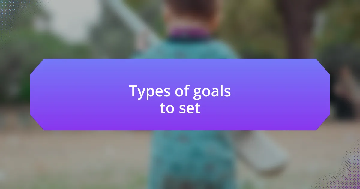 Types of goals to set