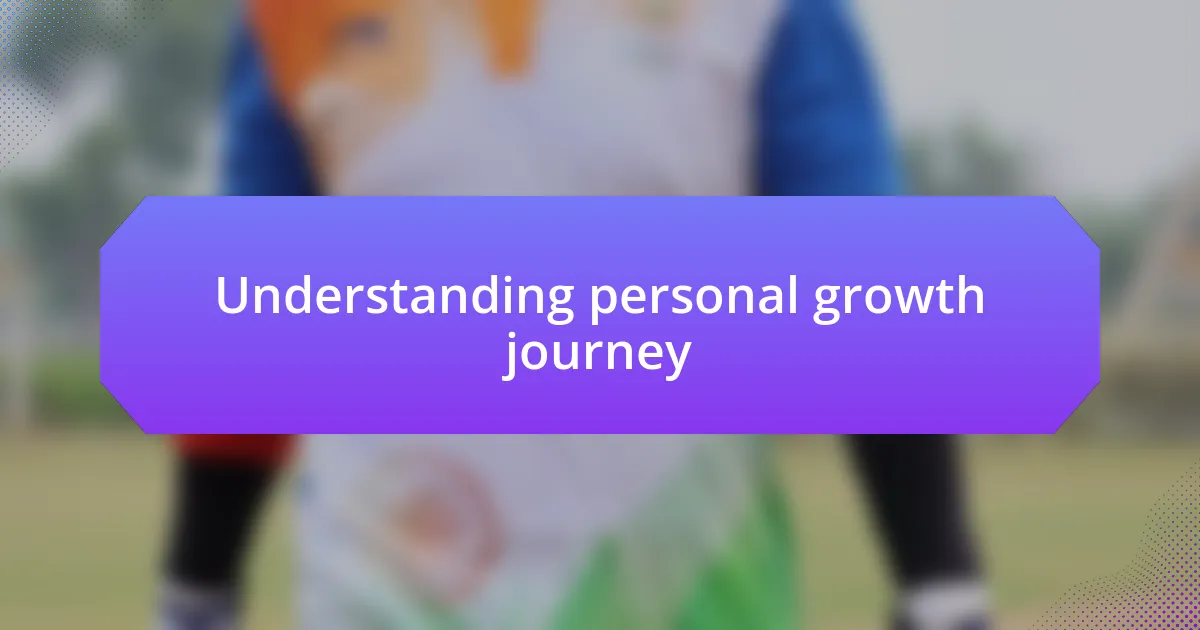 Understanding personal growth journey