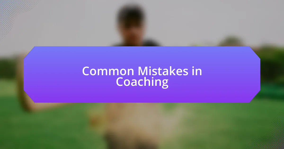 Common Mistakes in Coaching