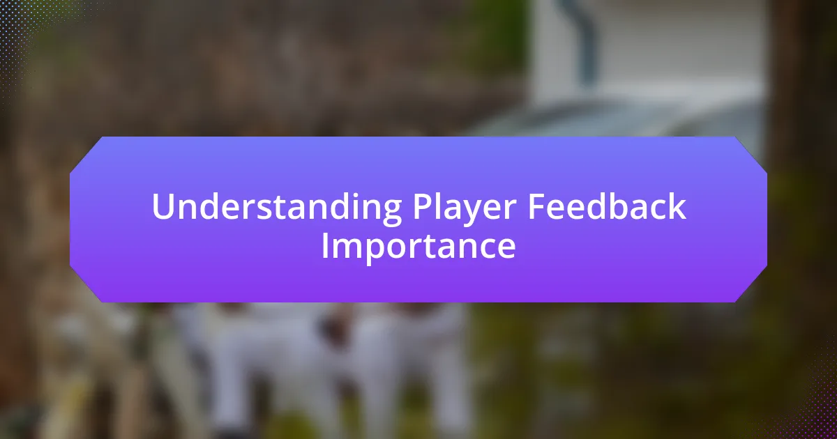 Understanding Player Feedback Importance