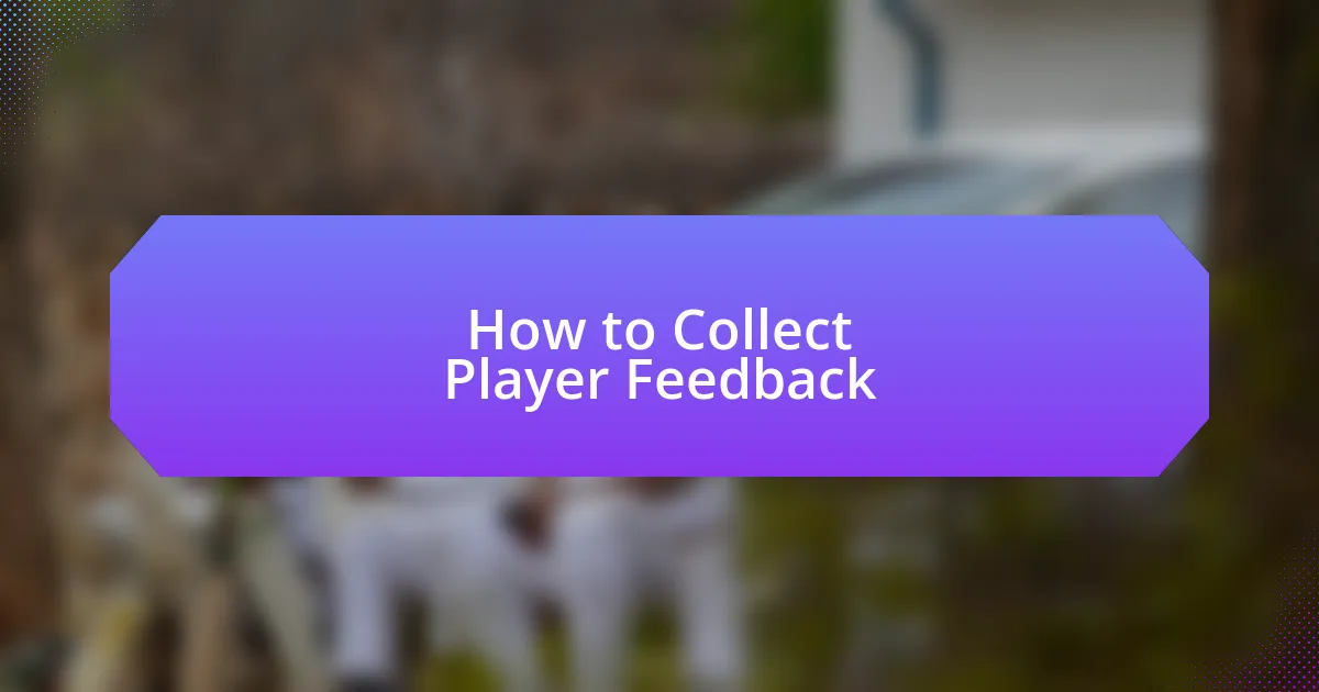 How to Collect Player Feedback