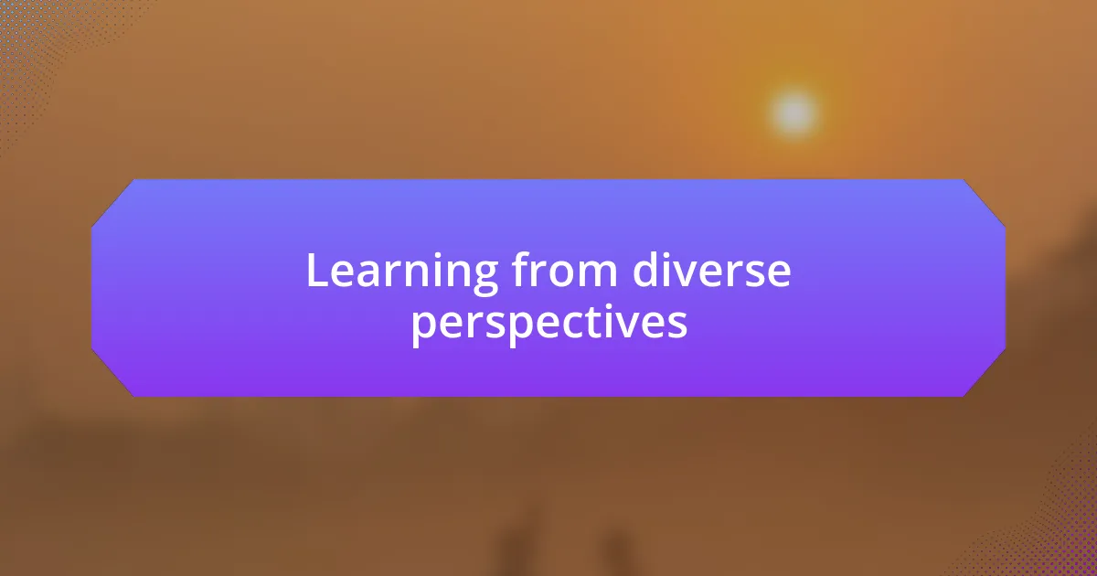 Learning from diverse perspectives