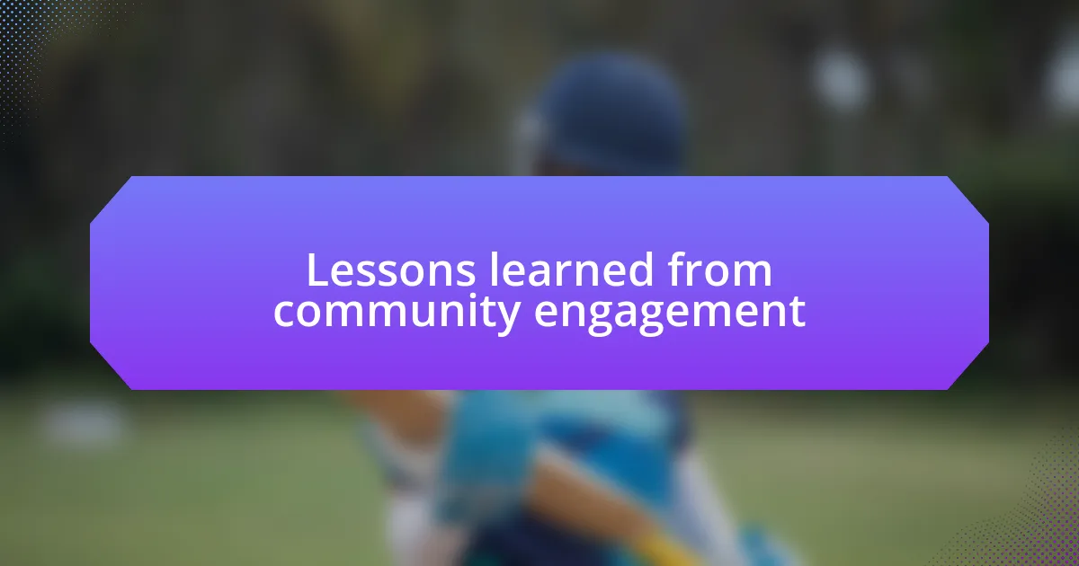 Lessons learned from community engagement