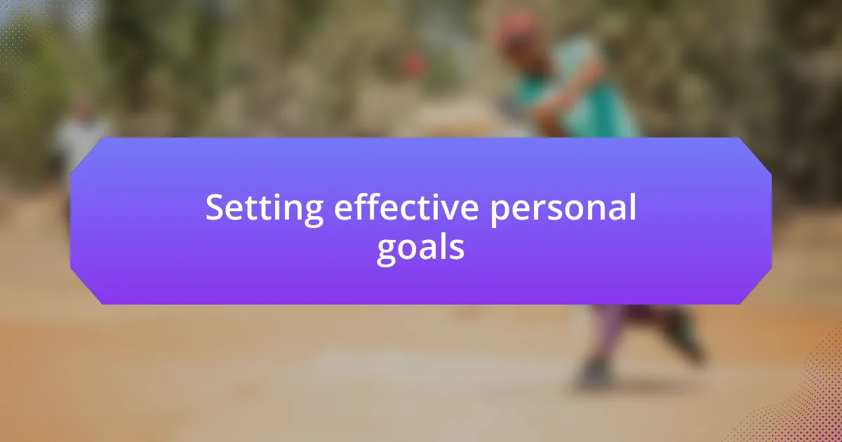 Setting effective personal goals