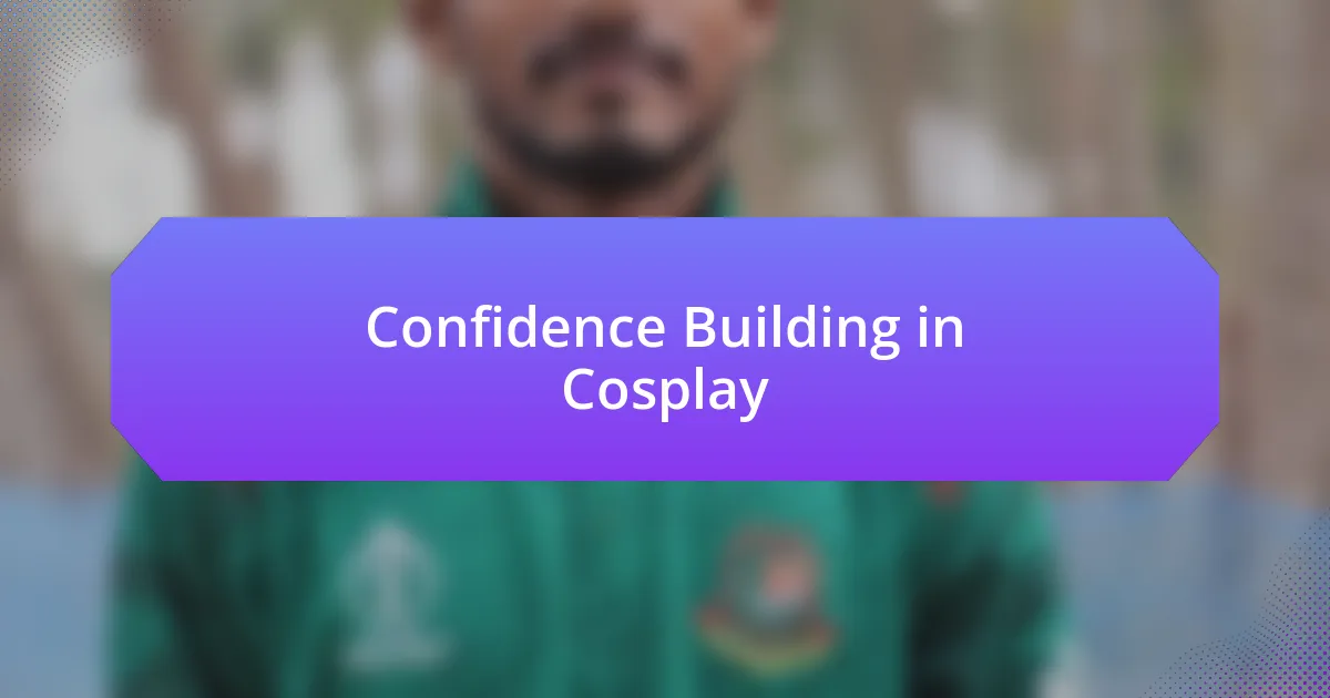 Confidence Building in Cosplay