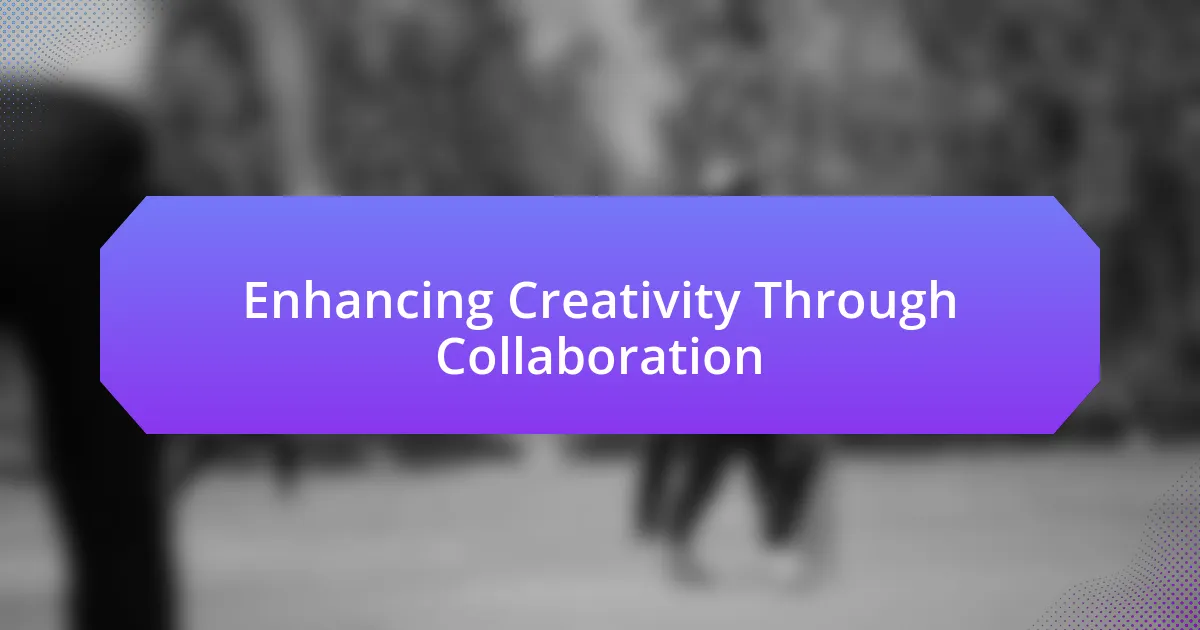 Enhancing Creativity Through Collaboration