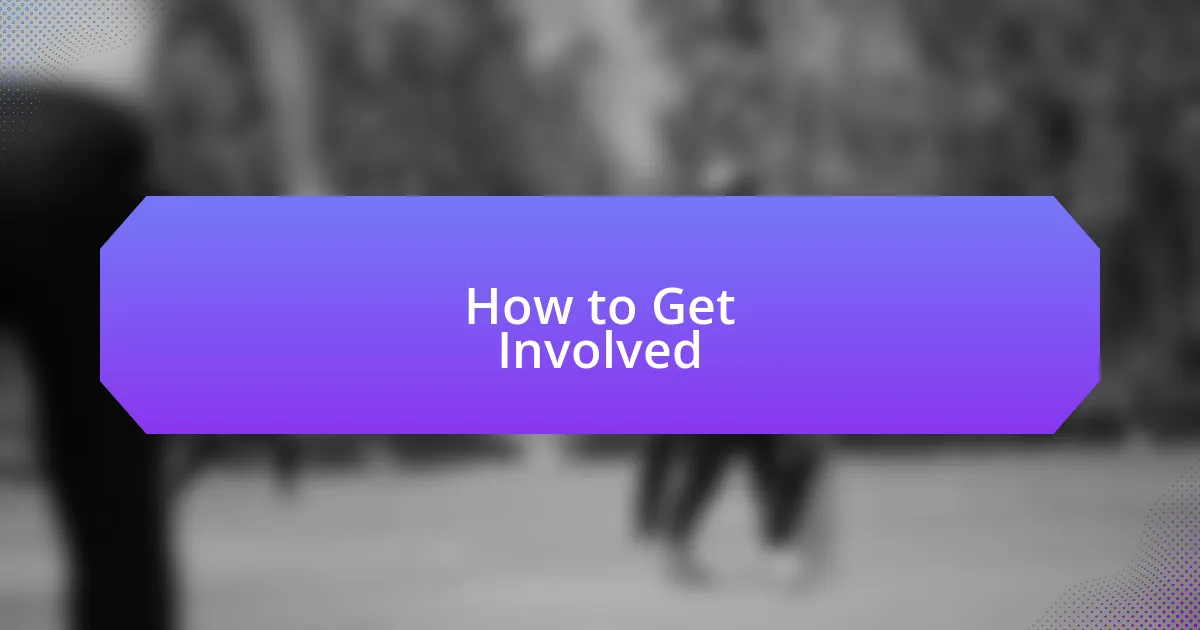 How to Get Involved